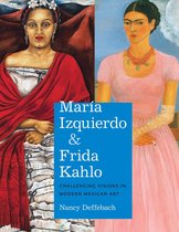 Latin American and Caribbean Arts and Culture Publication Initiative, Mellon Foundation - María Izquierdo and Frida Kahlo