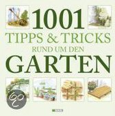 1001 Tipps & Tricks rund um den Garten