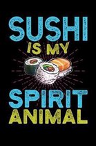 Sushi is my Spirit Animal