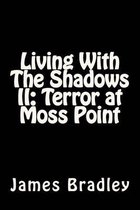Living with the Shadows II