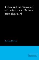 Russia and the Formation of the Romanian National State, 1821–1878