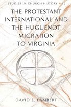 The Protestant International and the Huguenot Migration to Virginia
