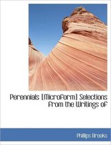 Perennials [Microform] Selections from the Writings of