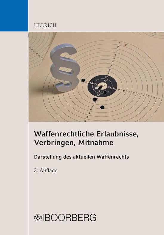 Waffenrechtliche Erlaubnisse, Verbringen, Mitnahme - cover