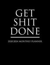 Get Shit Done 2020-2024 Monthly Planner