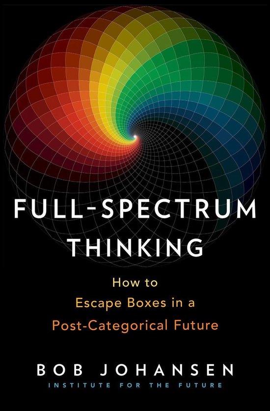 FullSpectrum Thinking How to Escape Boxes in a PostCategoric ... - cover