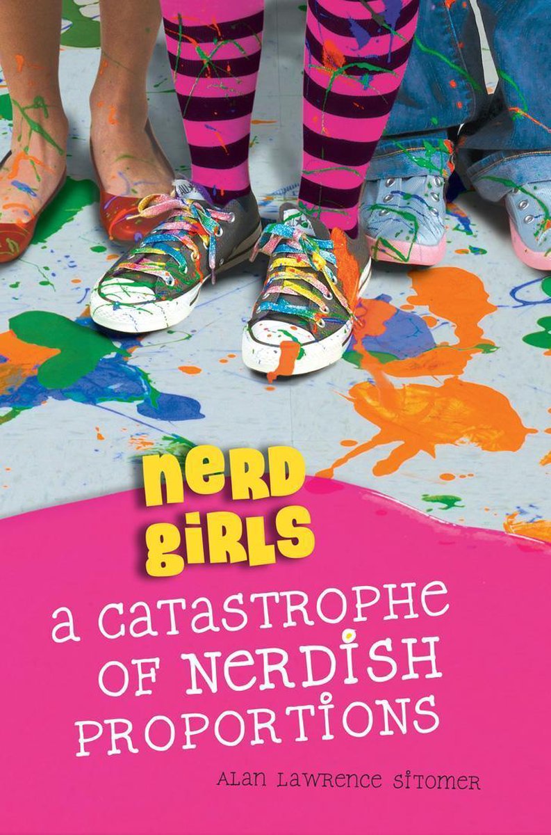 Nerd Girls - Nerd Girls: A Catastrophe of Nerdish Proportions - Alan Lawrence Sitomer