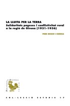 BHR (Biblioteca d'Història Rural) - La lluita per la terra. Solidaritats pageses i conflictivitat rural a la regió de Girona (1931-1936)