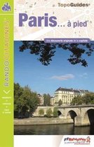 Paris a pied une decouverte originale de la capitale