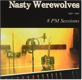 Nasty Werewolves - 8 PM Sessions (1987/1995) (LP)