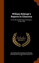 William Kelynge's Reports in Chancery