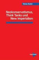 Neokonservatismus, Think Tanks und New Imperialism