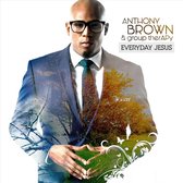 Browen Anthony & Group Therapy - Everyday Jesus: The Live Experience
