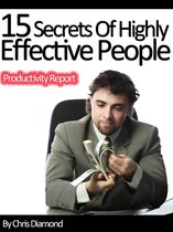 Success & Self-Development - Wealth and Power: 15 Secrets of Highly Effective People In Business and Personal Life