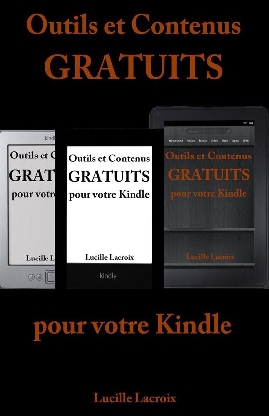 Outils et Contenus gratuits pour votre Kindle (ebook), Lucille Lacroix 1230000592529... bol