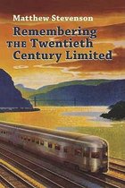 Remembering the Twentieth Century Limited