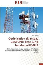 Omn.Univ.Europ.- Optimisation Du R�seau Gsm/Gprs Bas� Sur Le Backbone Ip/Mpls