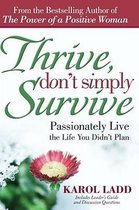 Thrive, Don't Simply Survive