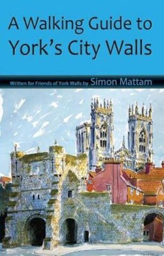 A Walking Guide to York's City Walls - cover