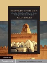 Cambridge Studies in Islamic Civilization -  The Origins of the Shi'a