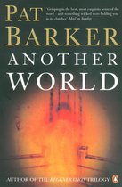 Presentation summarising Pat Barker's Another World