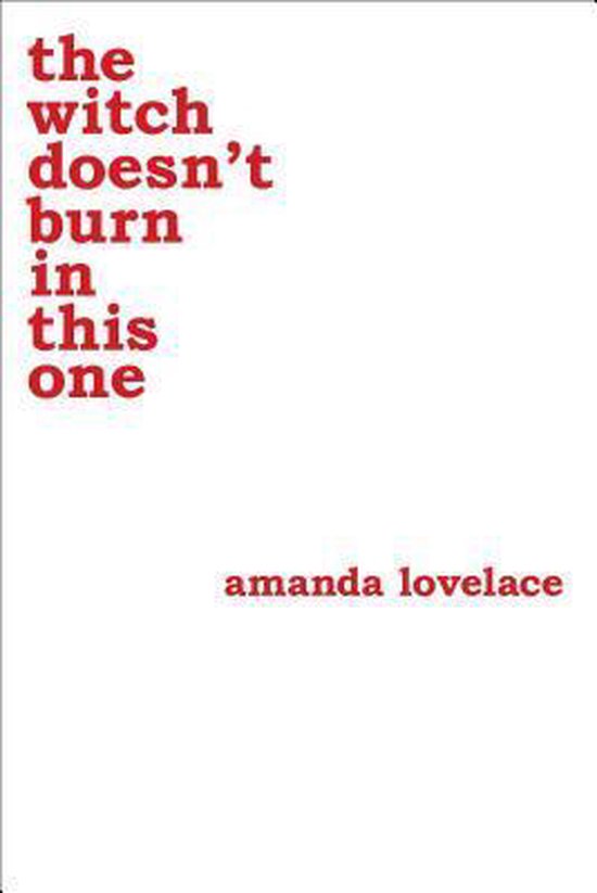 Livre avec le titre 'the witch doesn't burn in this one' en lettres rouges sur fond blanc. Le nom 'amanda lovelace' est en dessous.