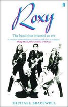 Roxy The Band That Invented An Era