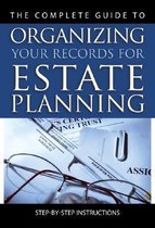 Complete Guide to Organizing Your Records for Estate Planning