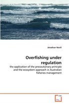 Overfishing under regulation