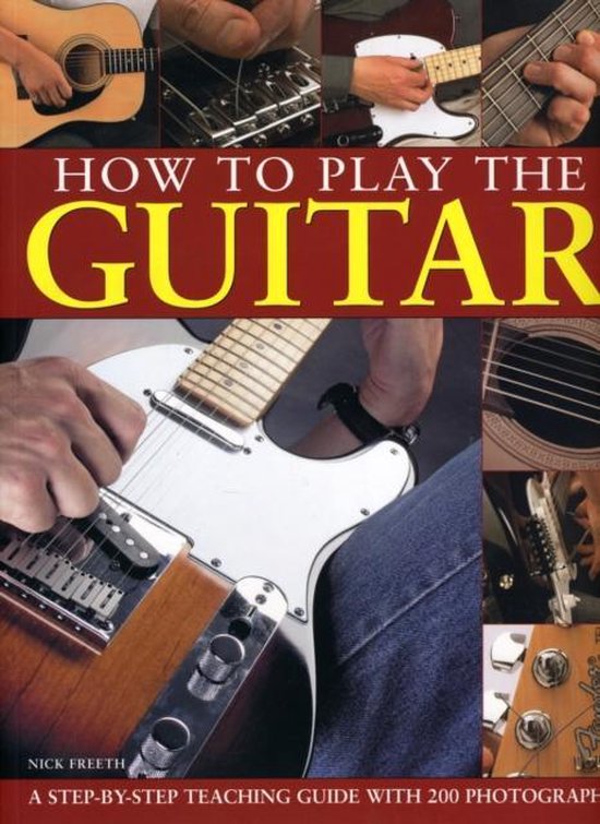 How to Play the Guitar, Nick Freeth 9781844768721 Boeken