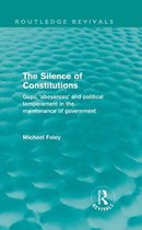 Routledge Revivals - The Silence of Constitutions (Routledge Revivals)