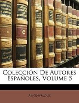 Coleccin de Autores Espaoles, Volume 5