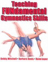 Teaching FUNdamental Gymnastics Skills