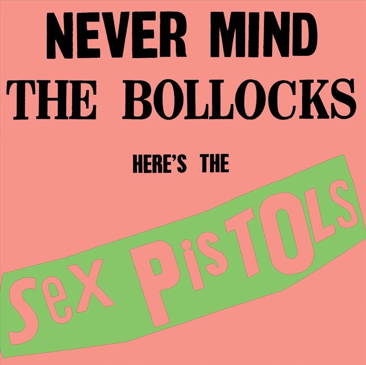 Never Mind The Bollocks Here'S The Sex Pistols