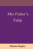 Mrs Fisher's Tulip