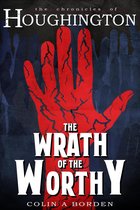 The Chronicles of Houghington - The Wrath of the Worthy