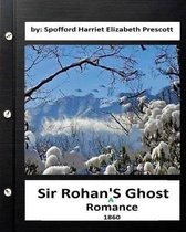 Sir Rohan's ghost: a romance (1860) By