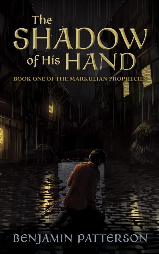 The Shadow of His Hand: Book One of the Markulian Prophecies - cover