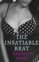 A Brats Pleasure 1 - The Insatiable Brat