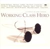 Working Class Hero: A Tribute To John Lennon