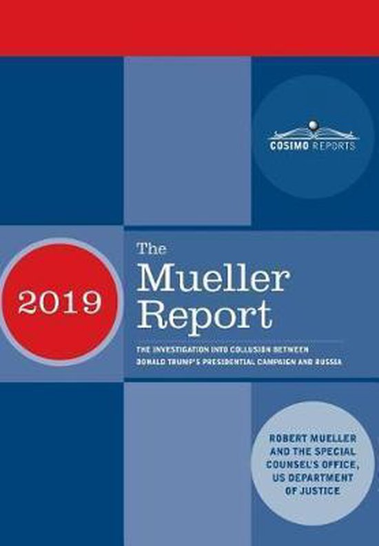 De omslag van 'The Mueller Report', 2019, met de tekst 'The Mueller Report The Investigation Into Collision Between Donald Trump's Presidential Campaign and Russia'.