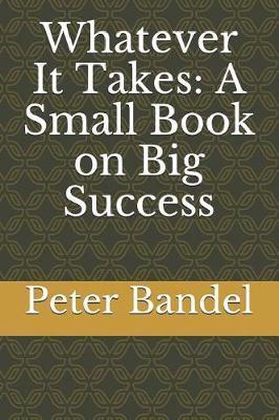Whatever It Takes, Peter Bandel 9781718134430 Boeken