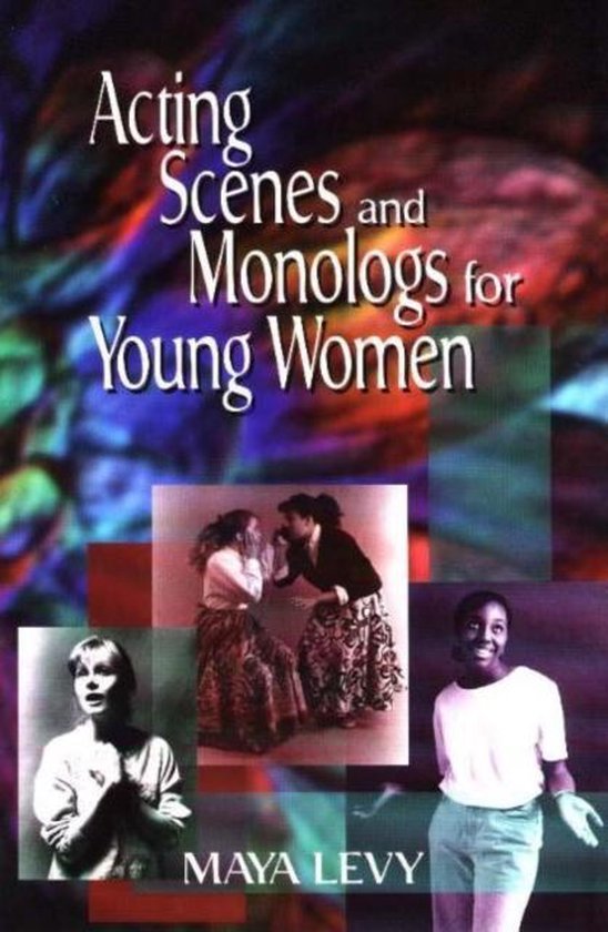Acting Scenes & Monologs for Young Women