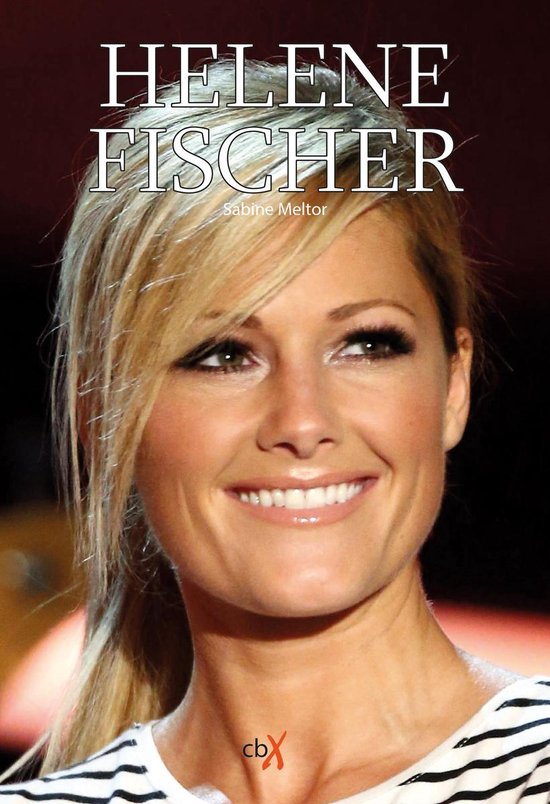 Helene Fischer Ebook Sabine Meltor 9783981680119 Boeken Bol Com Helene Fischer Ebook Sabine Meltor 9783981680119 Boeken Bol Com