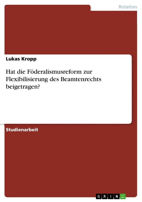 Hat die Föderalismusreform zur Flexibilisierung des Beamten ... - cover