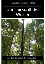 Die Herkunft der Wörter 1 - Die Herkunft der Wörter