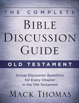 The Complete Bible Discussion Guide: Old Testament