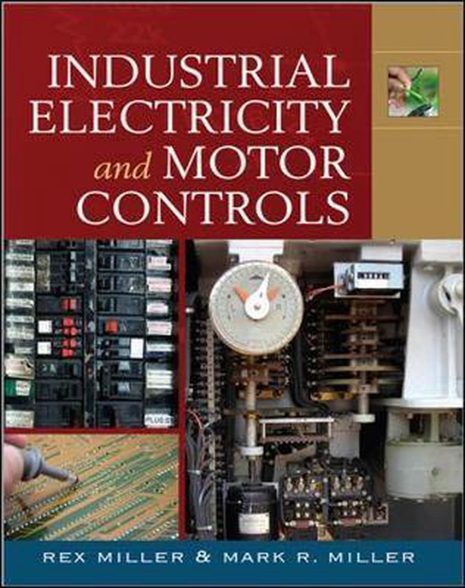 Industrial Electricity and Motor Controls 9780071544764 Rex Miller Boeken bol