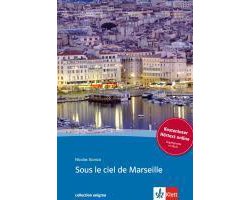 Sous le ciel de Marseille. Buch + Audio online