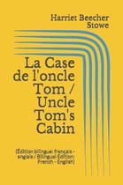 La Case de l'oncle Tom / Uncle Tom's Cabin ( dition bilingue